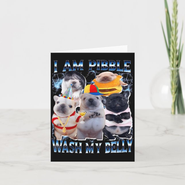 Tarjeta I Am Bble Wash My Belly Bble Meme Funny Dog Brainr (Anverso)