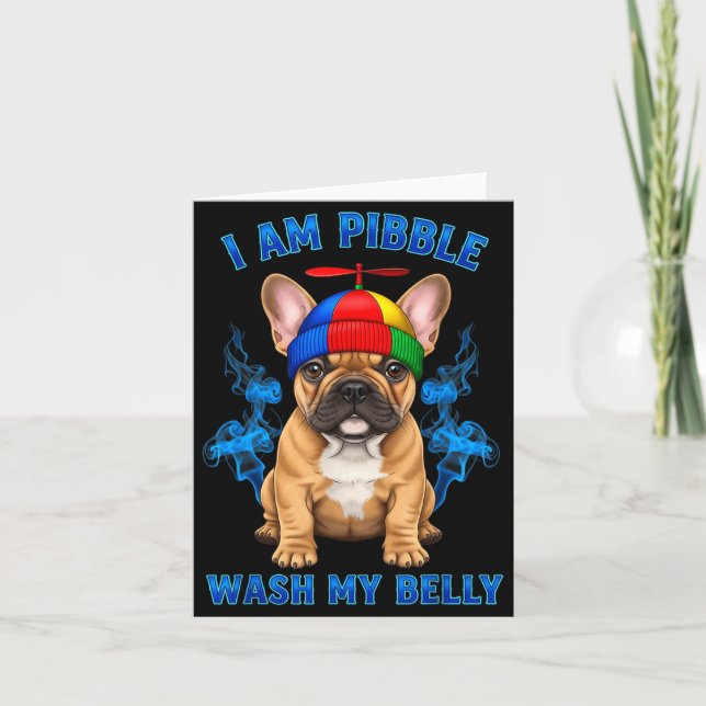 Tarjeta I Am Bble Wash My Belly Funny T Bull Dog Meme  (Anverso)