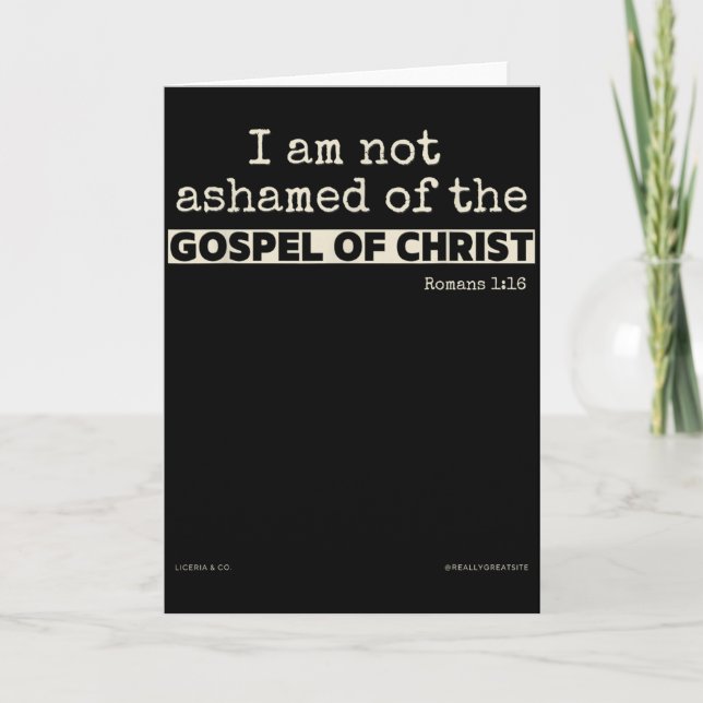 Tarjeta I Am Not Ashamed Of The Gospel Of Christ  (Anverso)