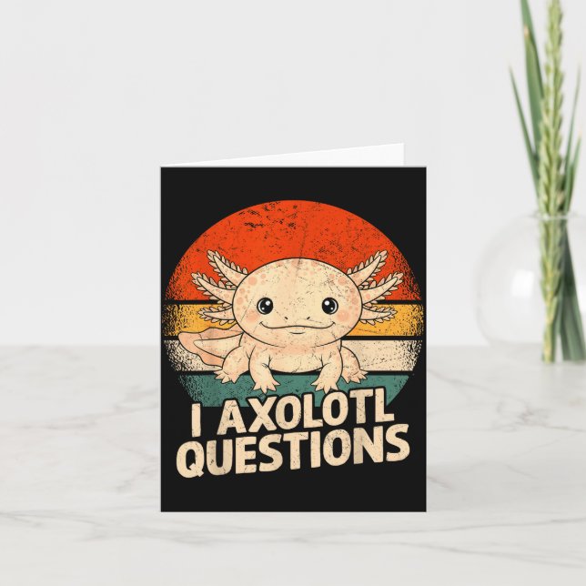 Tarjeta I Axolotl Questions Shirt Adults Youth Kids Retro  (Anverso)