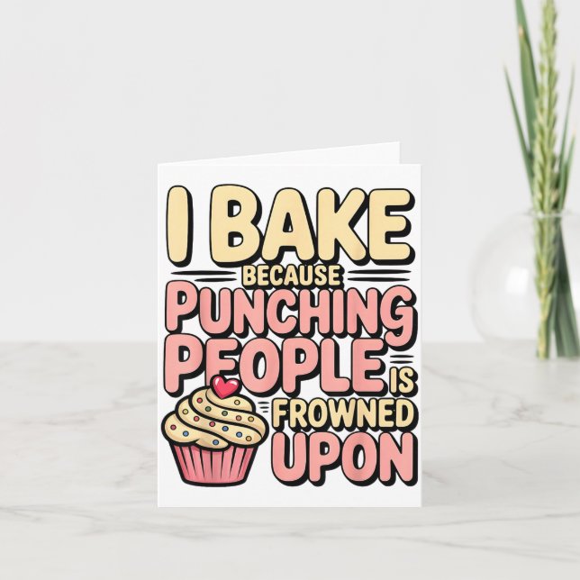 Tarjeta I Bake Because Punching People Is Frowned Un Baker (Anverso)