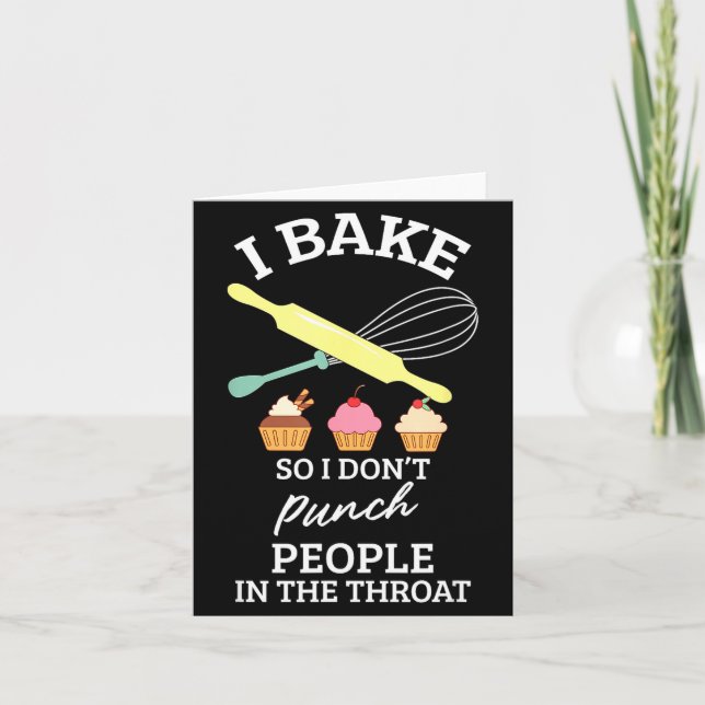 Tarjeta I Bake So I Don't Punch People In The Throat Bakin (Anverso)