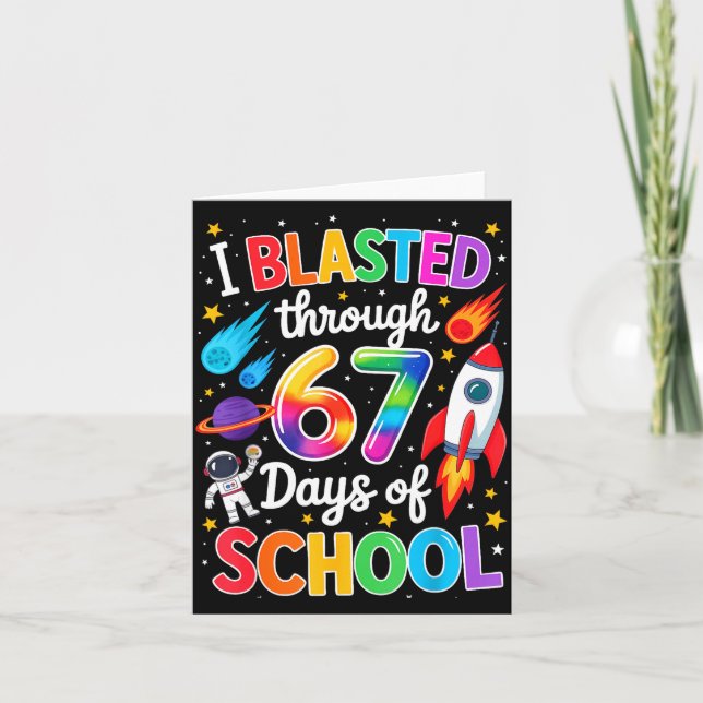 Tarjeta I Blasted Through 67 Six Seven Days Of School Spac (Anverso)