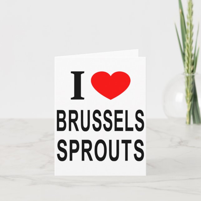 Tarjeta I Brussels Sprouts I Love Brussels Sprouts I He  (Anverso)