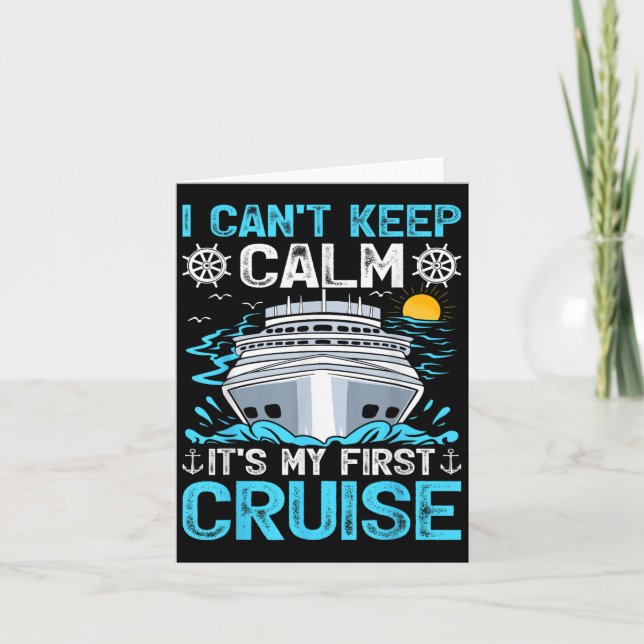 Tarjeta I Can’t Keep Calm It’s My First Cruise Cruising  (Anverso)