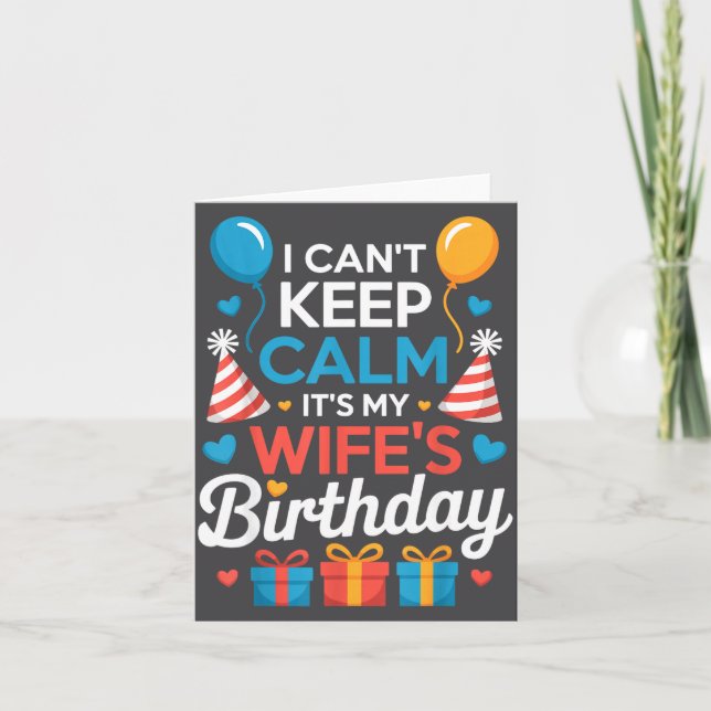 Tarjeta I Can’t Keep Calm It’s My Wife’s Birthday Family C (Anverso)