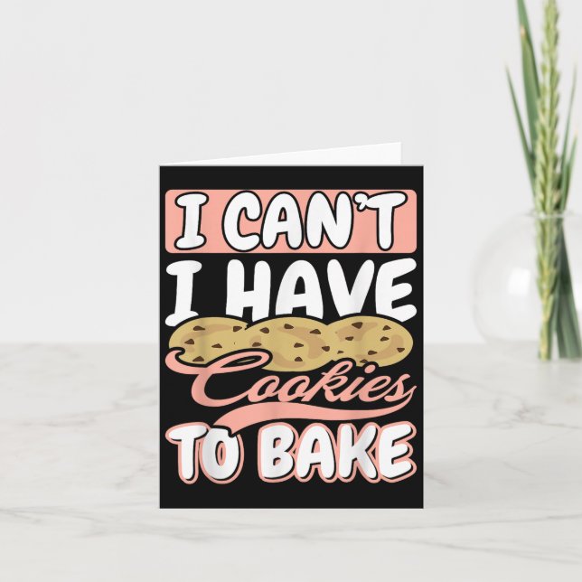 Tarjeta I Cant I Have Cookies To Bake Cupcake Baking  (Anverso)