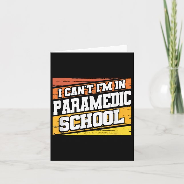 Tarjeta I Cant I'm In Paramedic School  (Anverso)