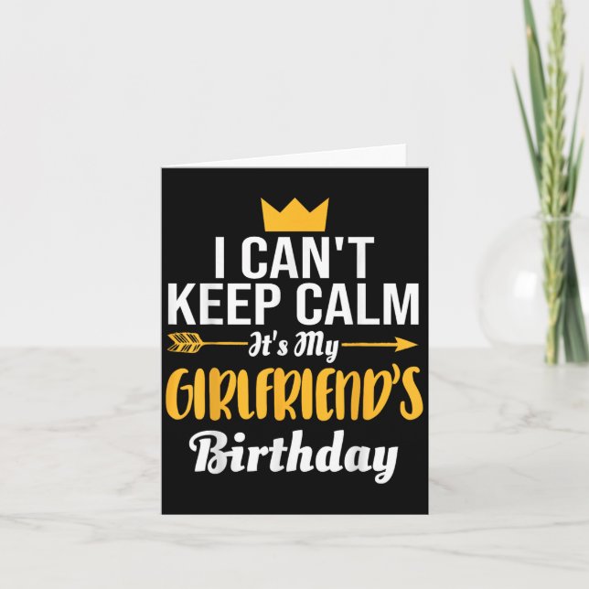 Tarjeta I Cant Keep Calm Its My Girlfriend's Birthday  (Anverso)