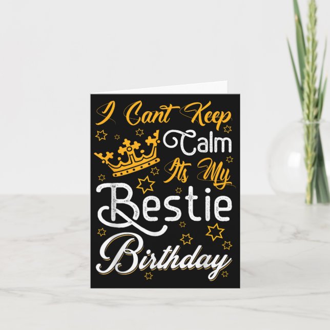 Tarjeta I Cant Keep Calm Its My Ie Birthday Funny Bff Bday (Anverso)