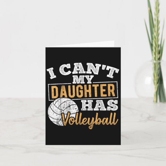 Tarjeta I Cant My Daughter Has Volleyball - Netball Traini (Anverso)
