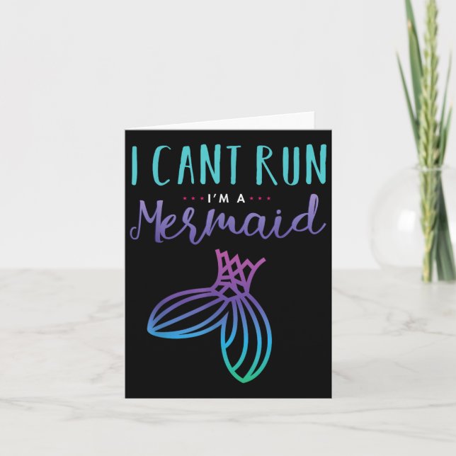 Tarjeta I Can't Run, I'm A Mermaid Funny Cute Shirt  (Anverso)