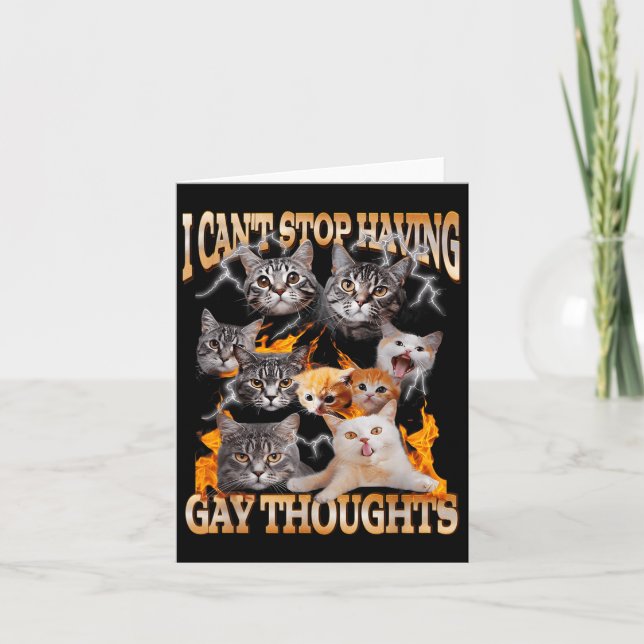 Tarjeta I Can't Stop Having Gay Thoughts Funny Cat Meme Bo (Anverso)