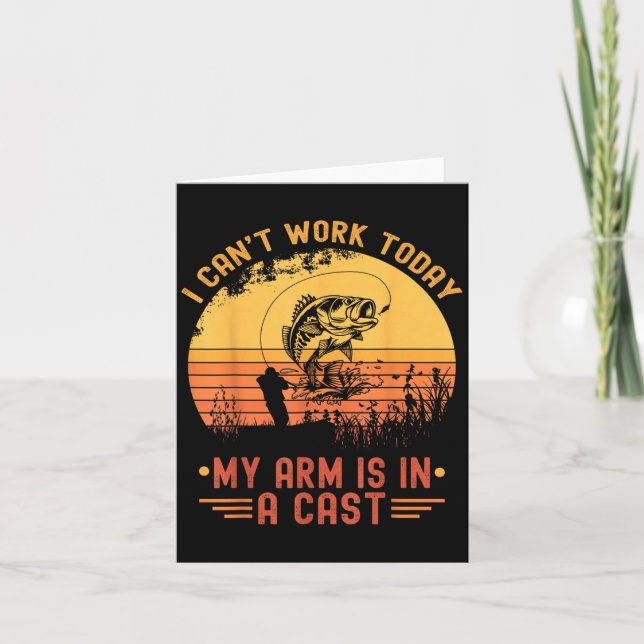 Tarjeta I Can't Work Today My Arm In A Cast Funny Fishing  (Anverso)