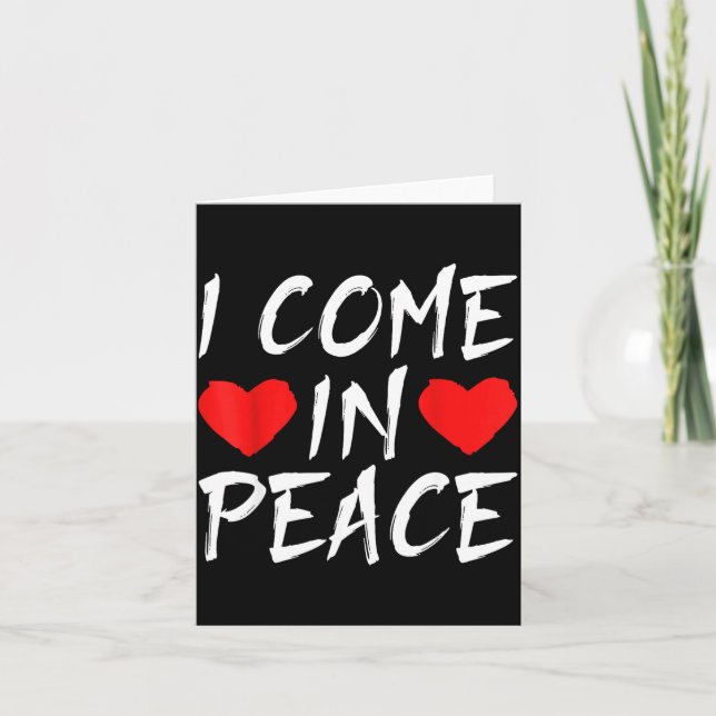 Tarjeta I Come In Peace Funny Tee Valentine's Day Couple M (Anverso)