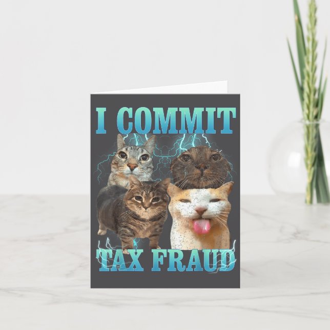 Tarjeta I Commit Tax Fraud Funny Cat Meme Bootleg Graphic  (Anverso)