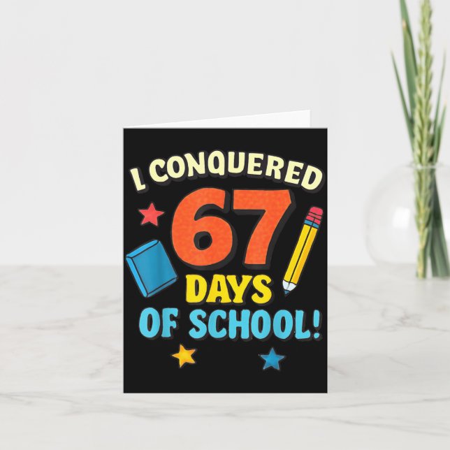 Tarjeta I Conquered 67 Six Seven Days Of School Teachers B (Anverso)