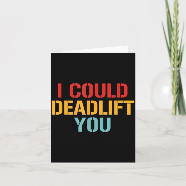 Tarjeta I Could Deadlift You Funny Gym Quote  (Anverso)