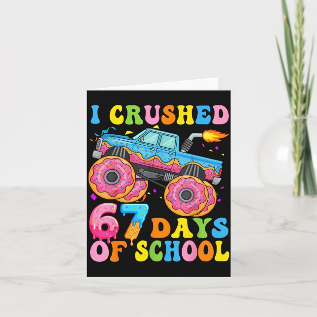 Tarjeta I Crush 67 Days Of School Monster Truck Funny 67 B (Anverso)