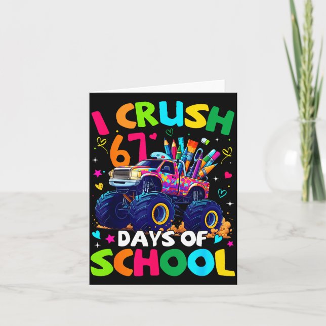 Tarjeta I Crush 67 Days Of School Monster Truck Meme Slang (Anverso)
