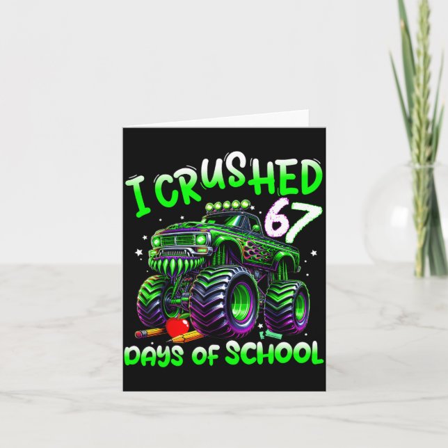 Tarjeta I Crushed 67 Days Of School Monster Truck Funny 67 (Anverso)