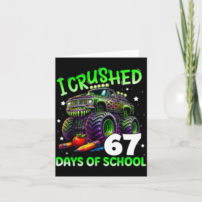 Tarjeta I Crushed 67 Days Of School Teachers Monster Truck (Anverso)