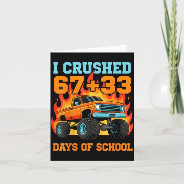 Tarjeta I Crushed 67 Plus 33 Days Of School Truck Teacher  (Anverso)