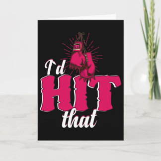 Tarjeta I`d Hit That Funny Boxing Gift For Kickboxing Woma