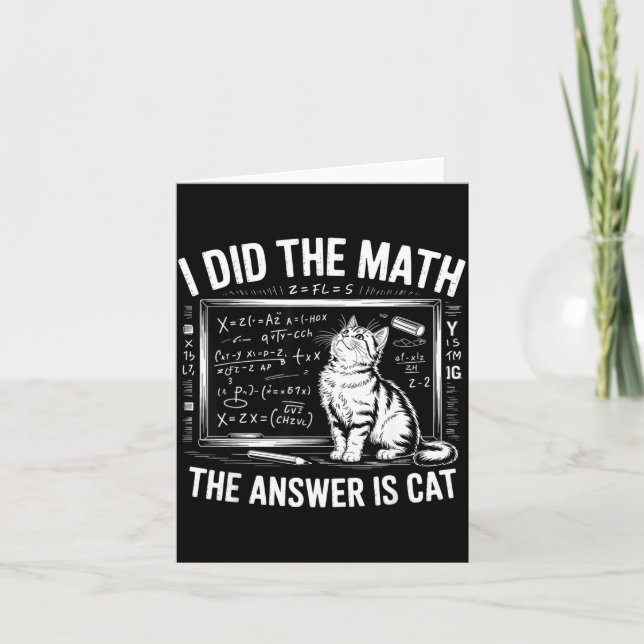 Tarjeta I Did Math The Answer Is Cat Mathematics Funny Mat (Anverso)