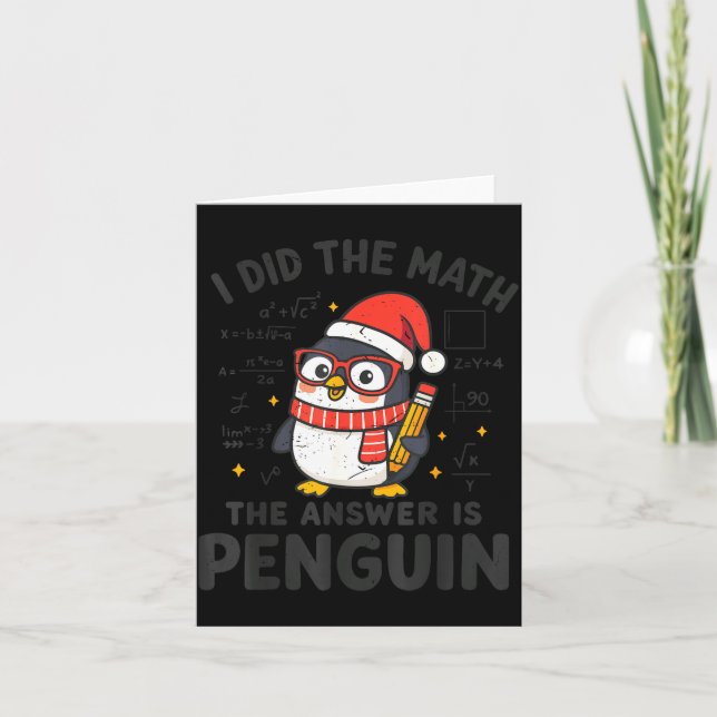 Tarjeta I Did The Math The Answer Is Penguin Christmas Mat (Anverso)