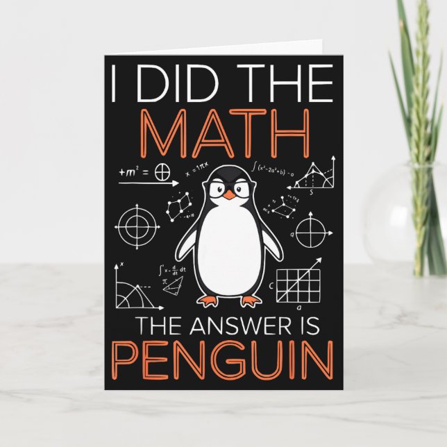 Tarjeta I Did The Math The Answer Is Penguin Math Teacher  (Anverso)