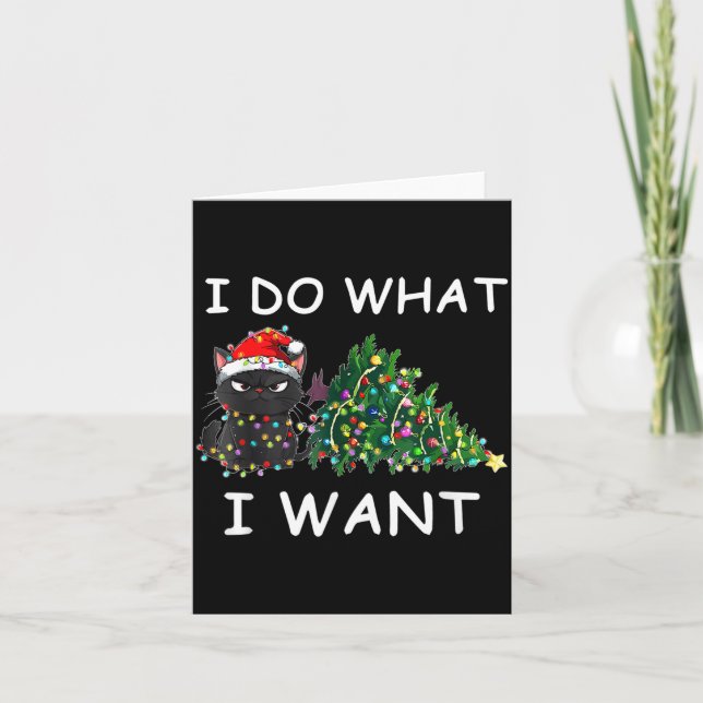 Tarjeta I Do What I Want Funny Christmas Black Cat Xmas  (Anverso)