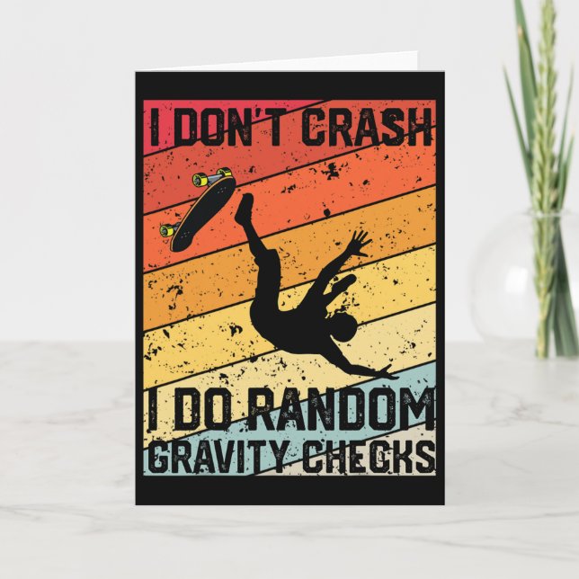 Tarjeta I Don't Crash I Do Random Gravity Checks Skateboar (Anverso)