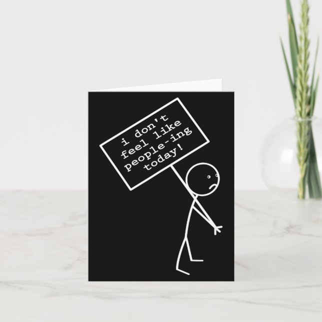 Tarjeta I Don't Feel Like People-ing Today  (Anverso)