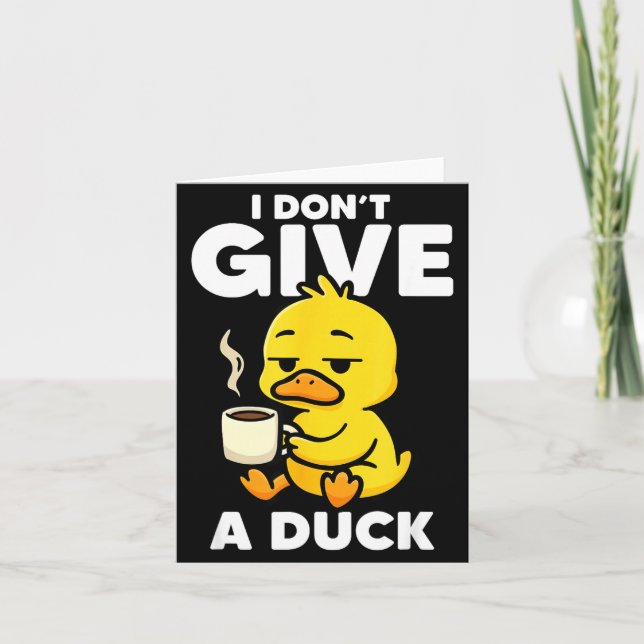 Tarjeta I Don't Give A Duck Lover Funny Duck Owner Rude I  (Anverso)
