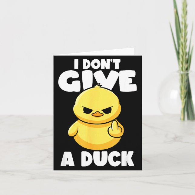 Tarjeta I Don't Give A Duck Lover Funny Duck Owner Rude I  (Anverso)