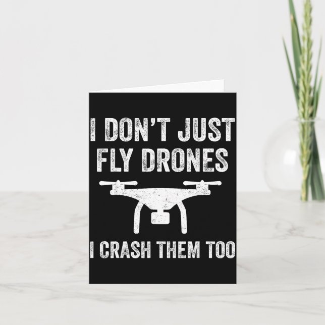 Tarjeta I Don't Just Fly Drones I Crahem Too  (Anverso)