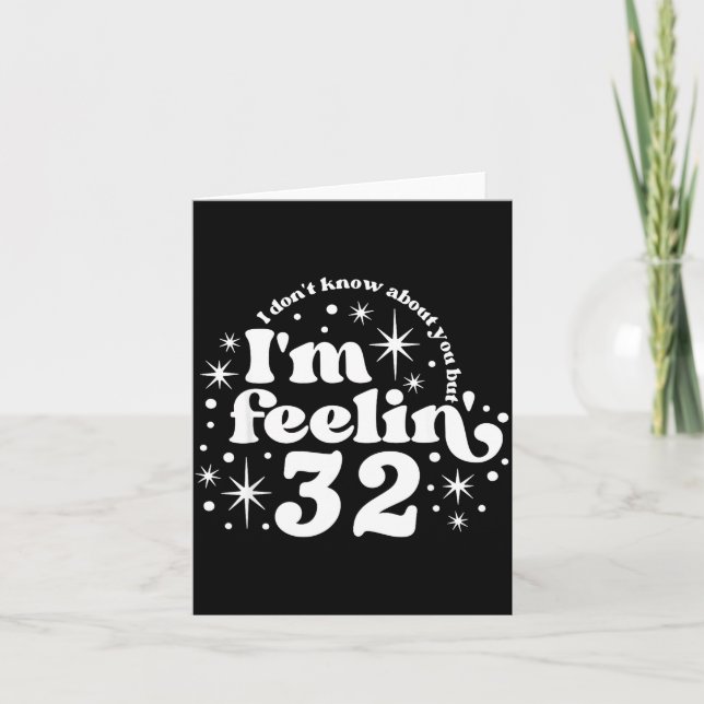 Tarjeta I Don't Know About You But I'm Feeling 32, Hello 3 (Anverso)