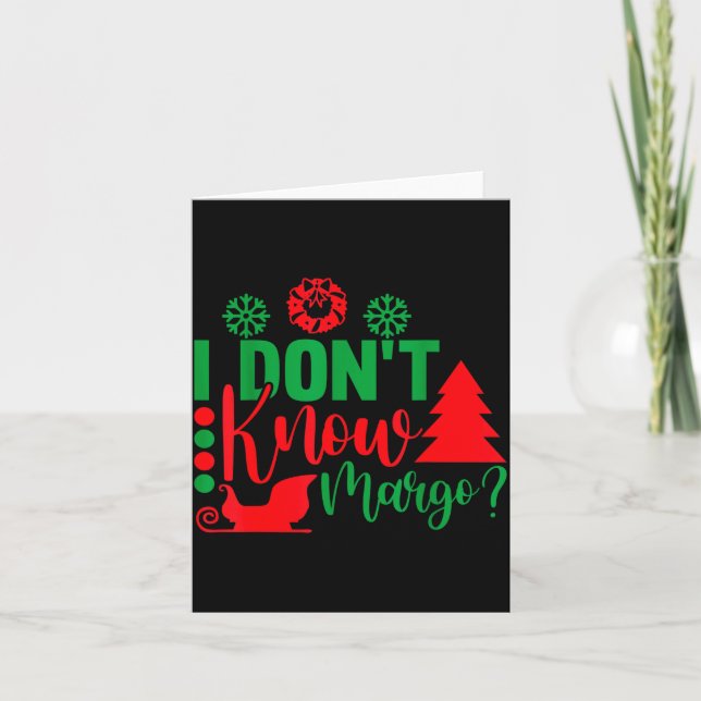 Tarjeta I Don't Know-margo Ugly Sweater Funny Christmas Fo (Anverso)
