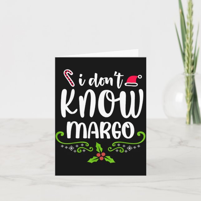 Tarjeta I Don't Know-margo Ugly Sweater Funny Christmas Fo (Anverso)