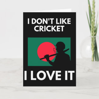 Tarjeta I Don't Like Cricket I Love It Ngladesh Cricket