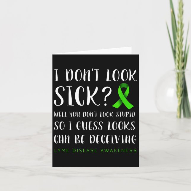 Tarjeta I Don't Look Sick - Lyme Disease Awareness  (Anverso)
