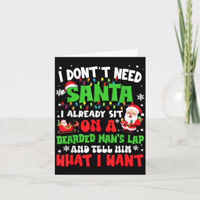 Tarjeta I Don't Need Santa I Already Sit On A Bearded Man' (Anverso)