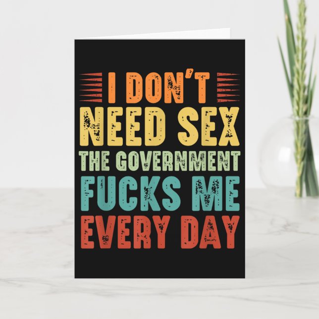 Tarjeta I Don't Need The Government Fors Me Every Day  (Anverso)