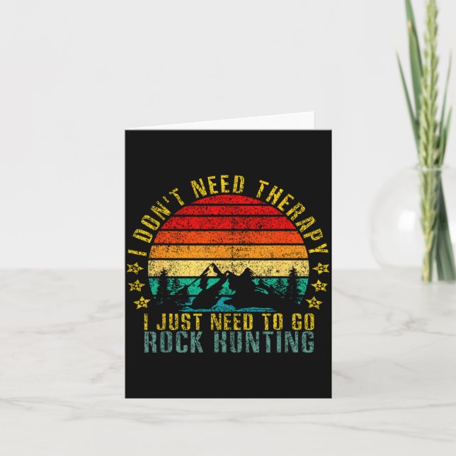 Tarjeta I Don't Need Therapy I Just Need To Go Rock Huntin (Anverso)