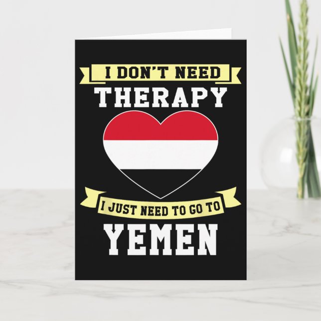Tarjeta I Don't Need Therapy I Just Need To Go To Yemen  (Anverso)