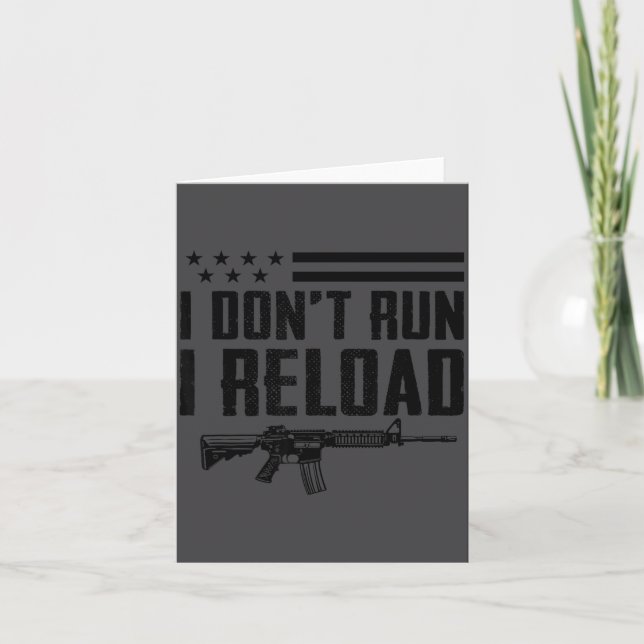 Tarjeta I Don't Run I Reload - Ar15 2nd Amendment Funny Gu (Anverso)