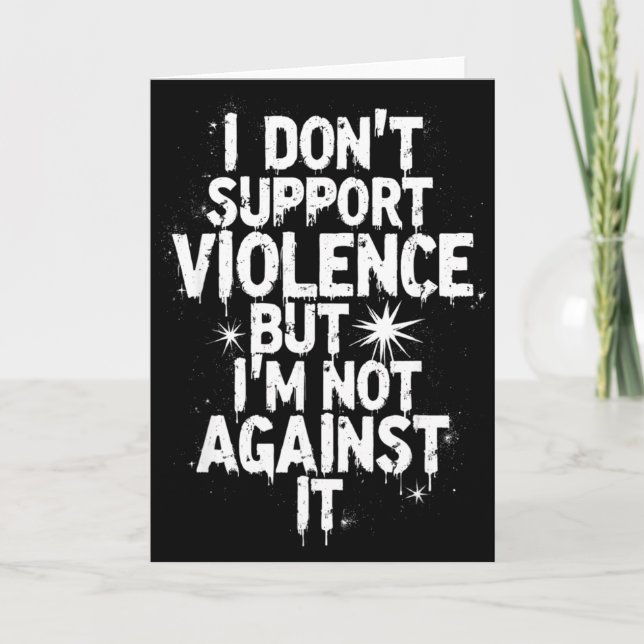 Tarjeta I Don't Suprt Violence Nge Quote Shirt  (Anverso)