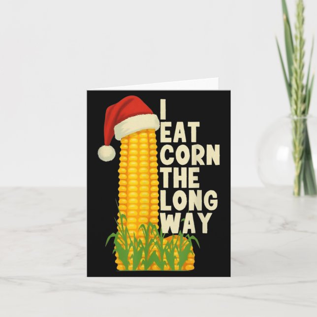 Tarjeta I Eat Corn The Long Way Funny Christmas  (Anverso)