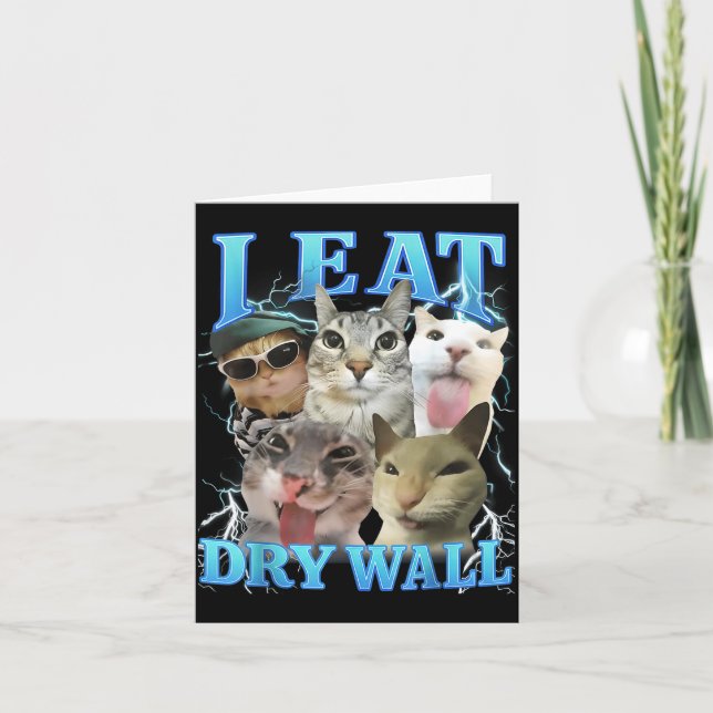 Tarjeta I Eat Dry Wall Funny Cat Meme  (Anverso)